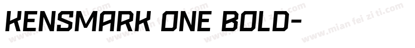 Kensmark One Bold字体转换